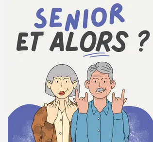 Cartoon of two seniors making rock signs beside a French caption meaning Senior, so what